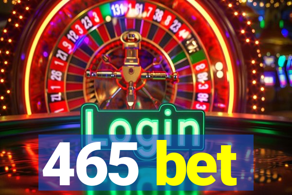 465 bet