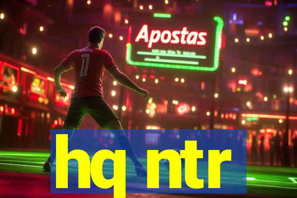 hq ntr