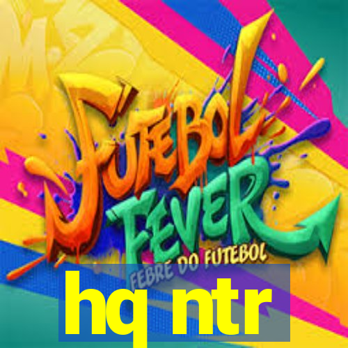 hq ntr