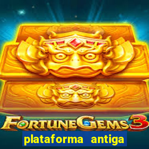 plataforma antiga do tigre