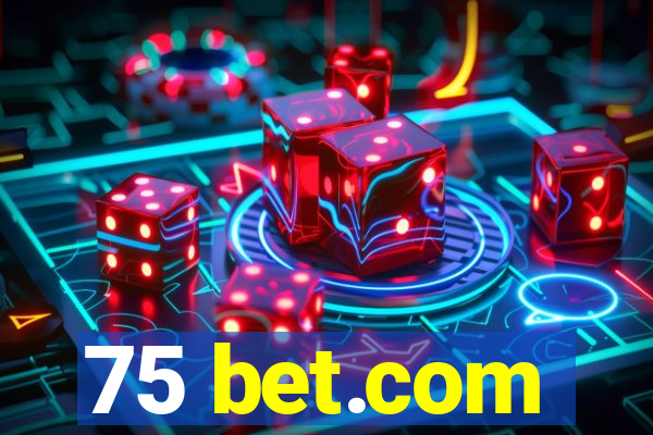 75 bet.com