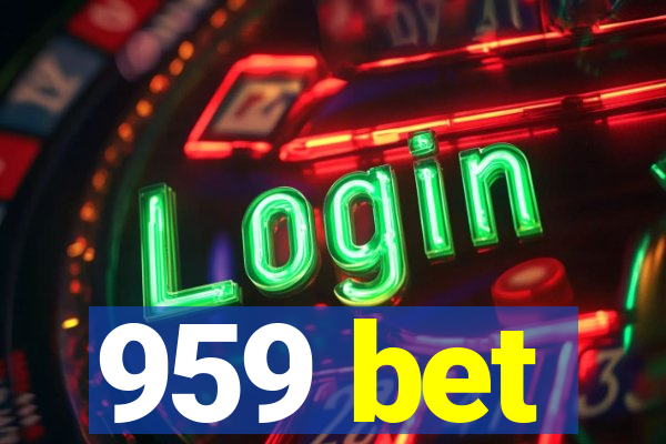959 bet