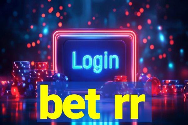 bet rr