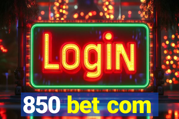 850 bet com