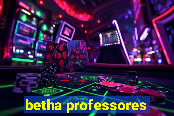 betha professores