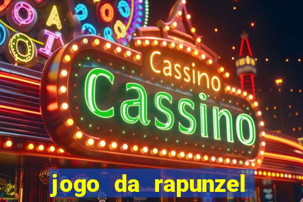 jogo da rapunzel enrolados problema em dobro