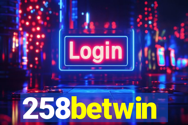 258betwin