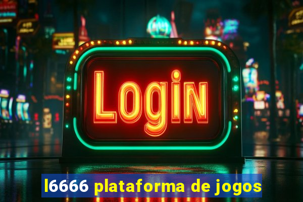 l6666 plataforma de jogos