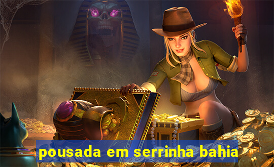 pousada em serrinha bahia