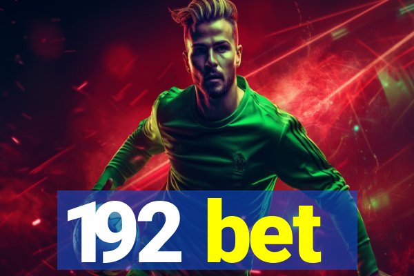 192 bet