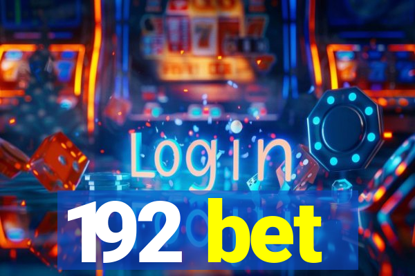192 bet