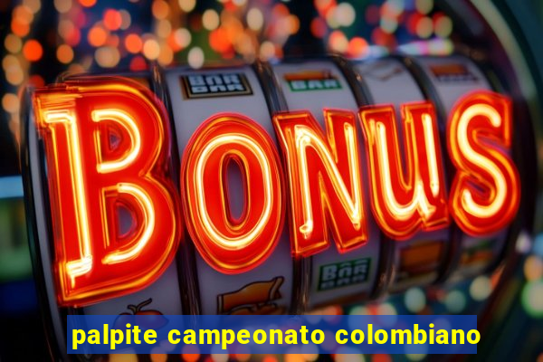 palpite campeonato colombiano