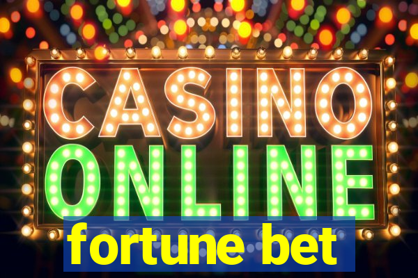 fortune bet