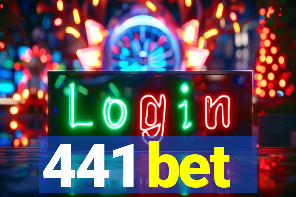 441 bet