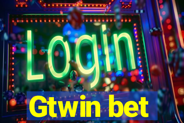 Gtwin bet