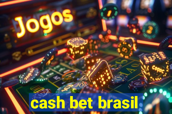 cash bet brasil