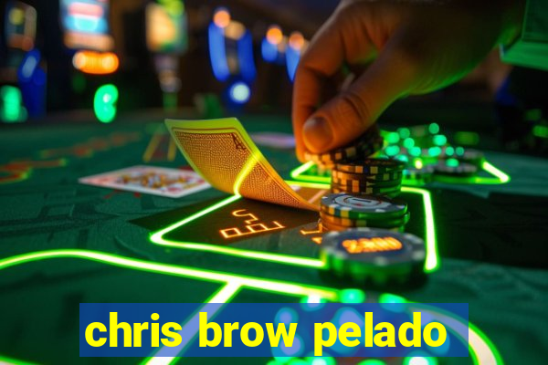 chris brow pelado