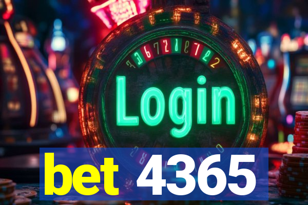 bet 4365