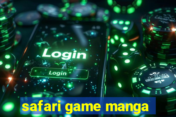 safari game manga