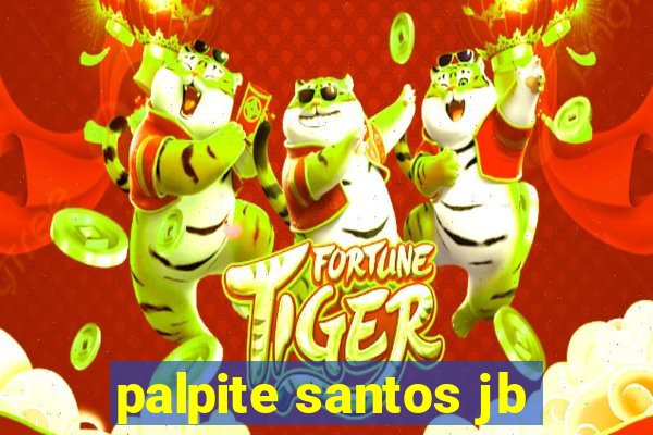 palpite santos jb