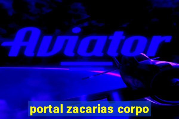 portal zacarias corpo