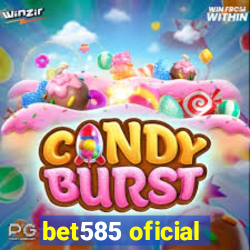 bet585 oficial