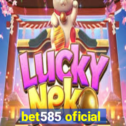 bet585 oficial