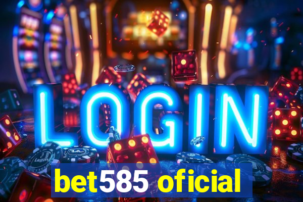 bet585 oficial