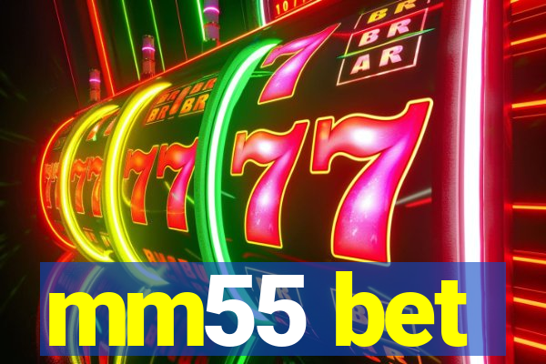 mm55 bet