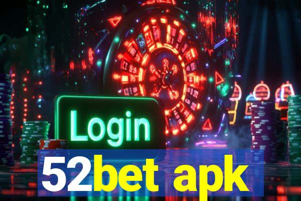 52bet apk