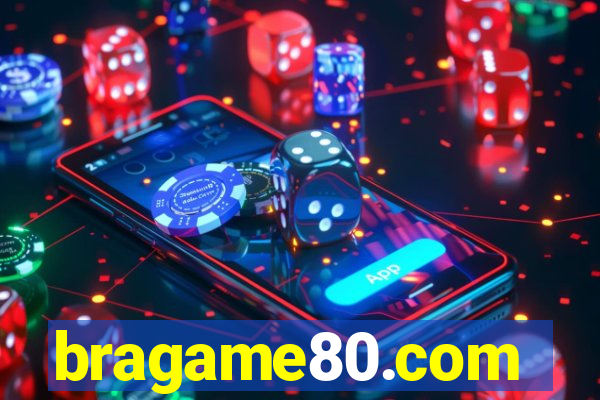 bragame80.com