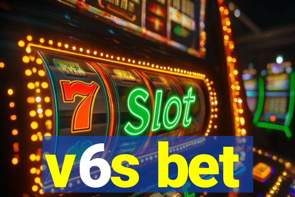 v6s bet