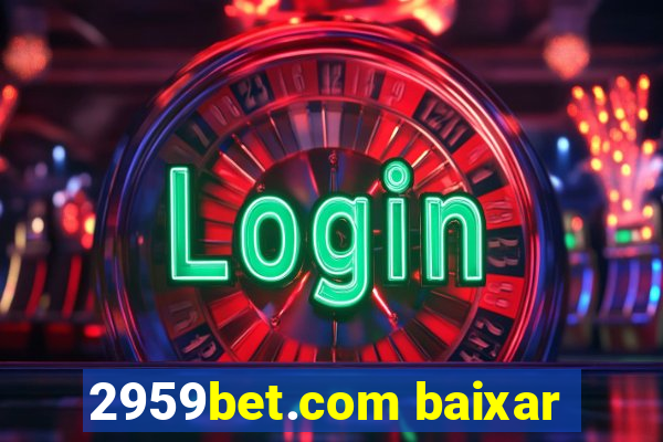 2959bet.com baixar