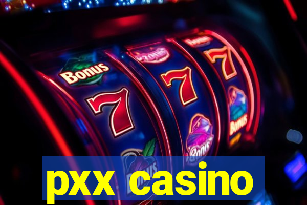 pxx casino