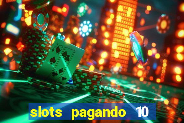 slots pagando 10 no cadastro facebook