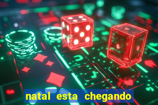 natal esta chegando plim plim