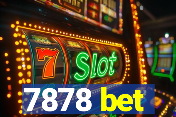 7878 bet
