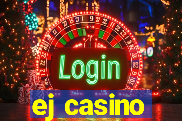 ej casino