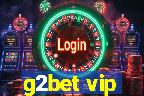 g2bet vip