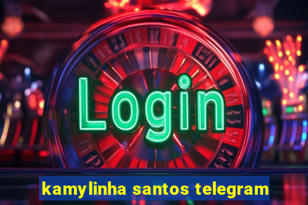 kamylinha santos telegram