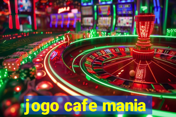 jogo cafe mania