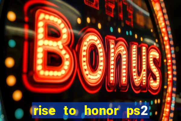 rise to honor ps2 iso pt br