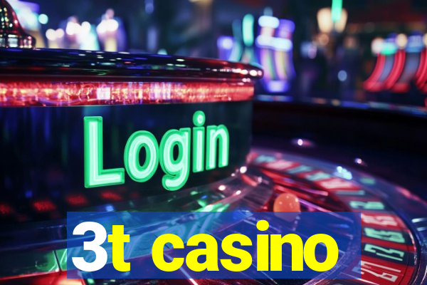 3t casino