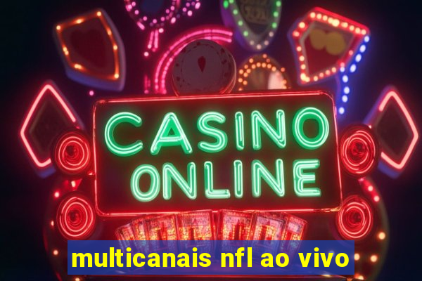 multicanais nfl ao vivo