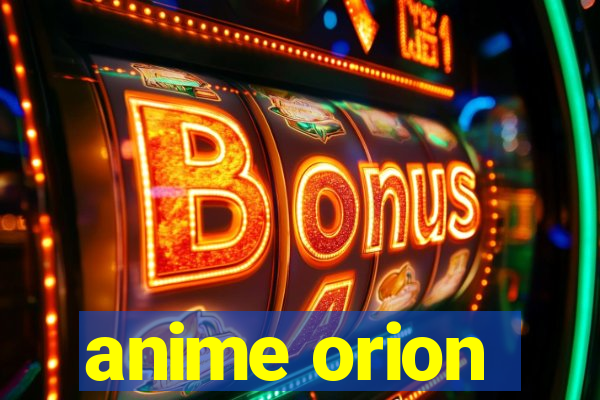 anime orion
