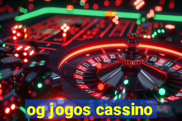 og jogos cassino