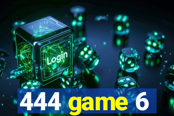 444 game 6