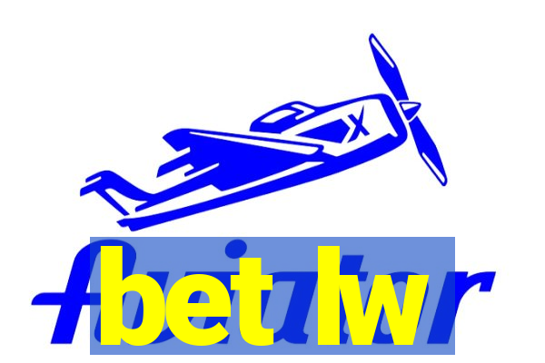 bet lw