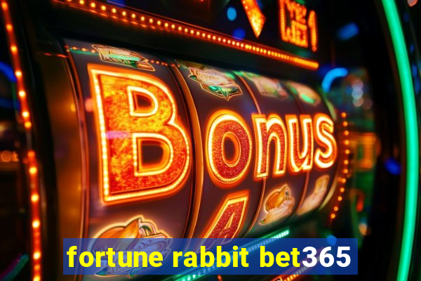fortune rabbit bet365