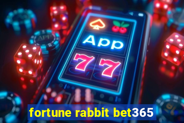 fortune rabbit bet365